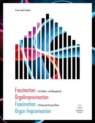 Baerenreiter Verlag - Faszination Orgelimprovisation / Fascination Organ Improvisation - Stoiber - Book