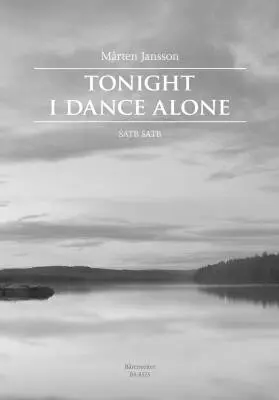 Baerenreiter Verlag - Tonight I Dance Alone - Jansson - Choral Score - Choir