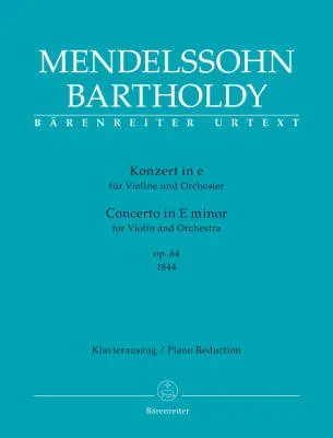 Baerenreiter Verlag - Concerto for Violin and Orchestra in E Minor Op. 64 - Mendelssohn Bartholdy - Piano Reduction, Part, Urtext Edition - Violin, Orchestra