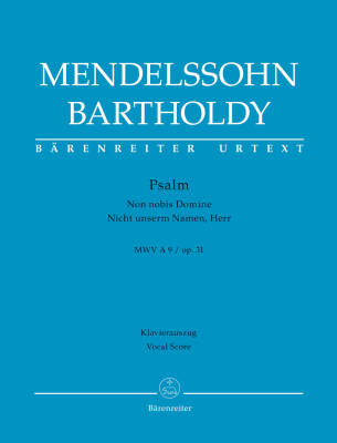 Psalm ''Non Nobis Domine'' / ''Nicht Unserm Namen, Herr'' Op. 31 Mwv a 9 - Mendelssohn Bartholdy - Vocal Score, Urtext Edition