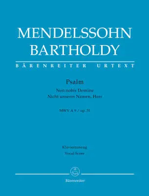 Baerenreiter Verlag - Psalm Non Nobis Domine / Nicht Unserm Namen, Herr Op. 31 Mwv a 9 - Mendelssohn Bartholdy - Vocal Score, Urtext Edition