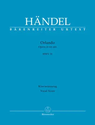 Baerenreiter Verlag - Orlando HWV 31 - Handel - Vocal Score, Urtext Edition - Soloists, Orchestra
