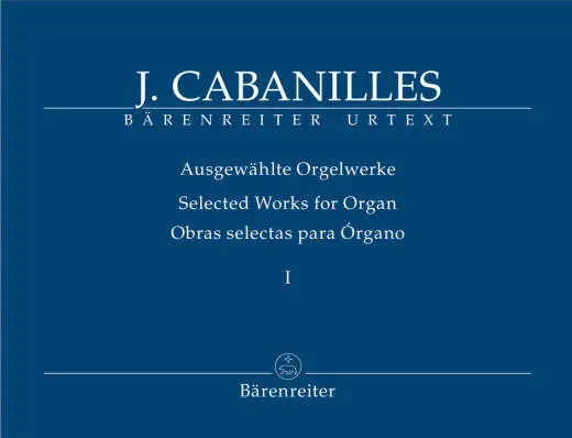 Baerenreiter Verlag - Selected Works for Organ - Cabanilles - Performance Score, Anthology, Urtext Edition - Organ