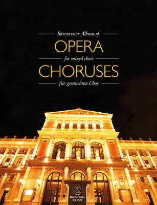 Baerenreiter Verlag - Barenreiter Album of Opera Choruses for Mixed Choir - Vocal Score, Anthology - Choir, Piano