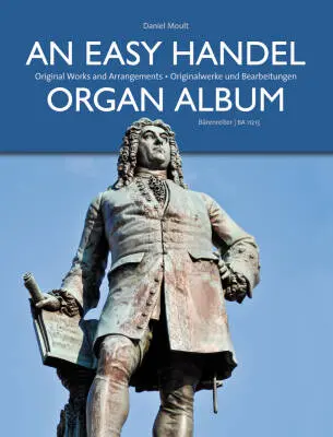 Baerenreiter Verlag - An Easy Handel Organ Album - Performance Score, Anthology - Organ