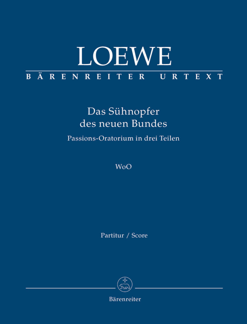 Das Suhnopfer des Neuen Bundes WoO - Loewe - Score, Urtext Edition
