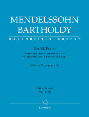 Psalm 98 ''Sing to the Lord a New-made Song'' Op. Posth. 91 Mwv a 23 - Mendelssohn Bartholdy - Vocal Score, Urtext Edition