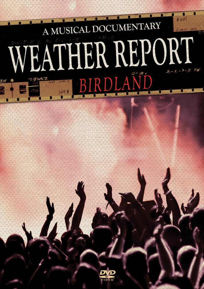 Weather Report - Birdland: A Musical Documentary - DVD