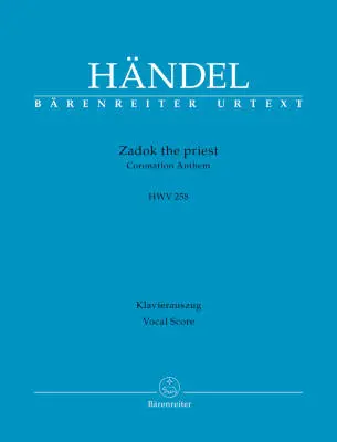 Baerenreiter Verlag - Zadok the Priest HWV 258 - Handel - Vocal Score, Urtext Edition - Mixed Choir, Orchestra