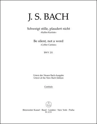 Baerenreiter Verlag - Be Quiet, Chatter Not BWV 211 Coffee Cantata - Bach - Harpsichord Part, Urtext Edition