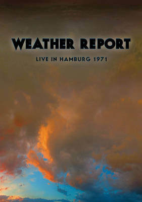 Hal Leonard - Weather Report - Live In Hamburg 1971 - DVD