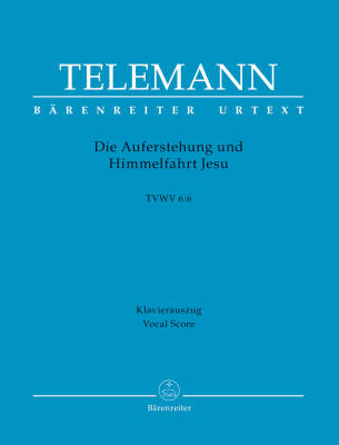 Die Auferstehung und Himmelfahrt Jesu TVWV 6:6 - Telemann - Vocal Score, Urtext Edition