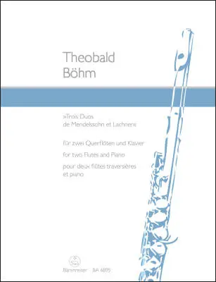 Baerenreiter Verlag - Trois Duos de Mendelssohn et Lachner for Two Flutes and Piano Op. 33 - Bohm - Performance Score, Set of Parts, Anthology - Flute, Piano