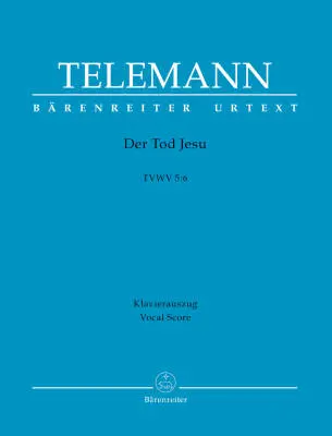 Baerenreiter Verlag - Der Tod Jesu TWV 5:6 - Telemann - Vocal Score, Urtext Edition