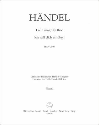 I Will Magnify Thee HWV 250b - Handel - Organ Part, Urtext Edition