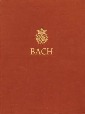Baerenreiter Verlag - Early Versions of the Mass in B Minor BWV 232 - Bach - Complete Edition, Critical Commentary