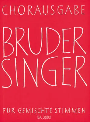 Baerenreiter Verlag - Bruder Singer - Choral Score, Anthology - Choir