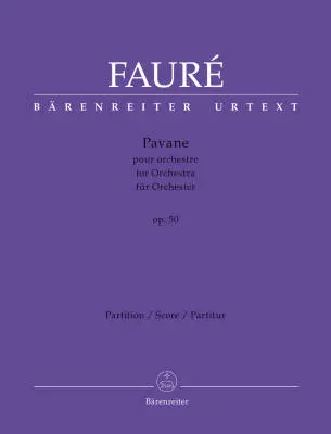 Baerenreiter Verlag - Pavane for Orchestra Op. 50 N 100a - Faure - Score, Urtext Edition - Orchestra
