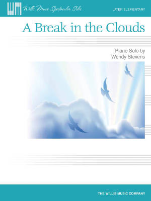 A Break in the Clouds - Stevens - Late Elementary Piano
