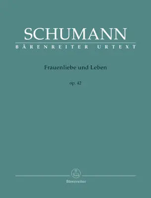 Baerenreiter Verlag - Frauenliebe und Leben Op. 42 - Schumann - Singing Score, Urtext Edition - Singing Voice, Piano