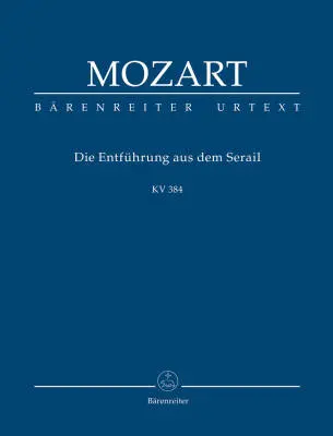 Baerenreiter Verlag - The Abduction from the Seraglio K. 384 - Mozart - Study Score, Urtext Edition
