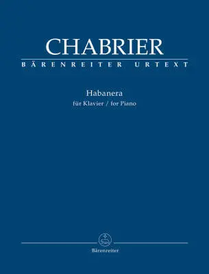 Baerenreiter Verlag - Habanera for Piano - Chabrier - Performance Score, Urtext Edition - Piano