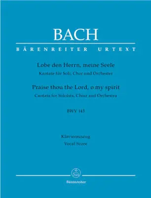Baerenreiter Verlag - Praise Thou the Lord, o My Spirit BWV 143 - Bach - Vocal Score, Urtext Edition