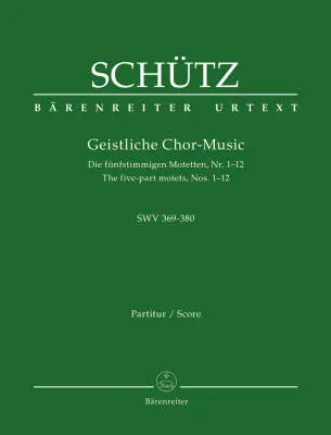 Baerenreiter Verlag - Geistliche Chor-music SWV 369-380 - Schutz - Choral Score, Anthology, Urtext Edition - Choir, Basso Continuo