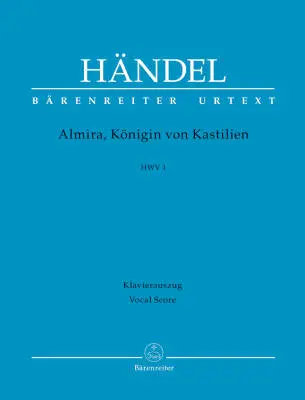Baerenreiter Verlag - Almira, Queen of Castile HWV 1 - Handel - Vocal Score, Urtext Edition