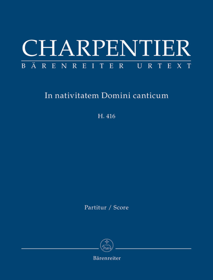 In Nativitatem Domini Canticum H. 416 - Charpentier - Score, Urtext Edition