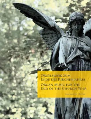 Baerenreiter Verlag - Organ Music for the End of the Church Year - Performance Score, Anthology - Organ
