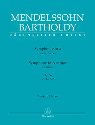Baerenreiter Verlag - Symphony in a Minor Op. 56 Scottish (1842-1843) - Mendelssohn Bartholdy - Score, Urtext Edition - Orchestra