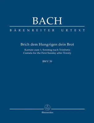 Baerenreiter Verlag - Break with Hungry Men Thy Bread BWV 39 - Bach - Study Score, Urtext Edition