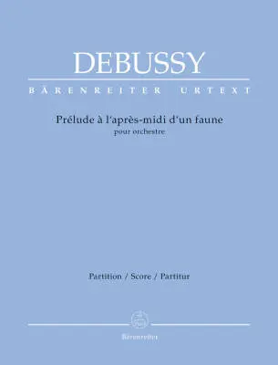 Baerenreiter Verlag - Prelude to the Afternoon of a Faun for Orchestra - Debussy - Score, Urtext Edition - Orchestra