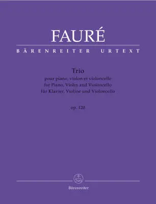 Baerenreiter Verlag - Trio for Piano, Violin and Violoncello Op. 120 - Faure - Performance Score, Set of Parts, Urtext Edition - Piano Trio