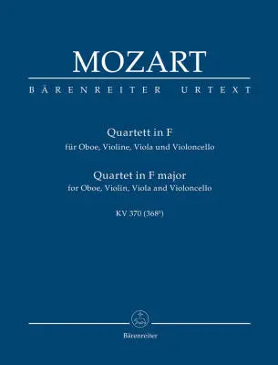 Baerenreiter Verlag - Quartet for Oboe, Violin, Viola and Violoncello in F Major K. 370 (368b) - Mozart - Study Score, Urtext Edition - Oboe, String Instruments