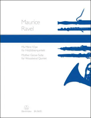 Baerenreiter Verlag - Mother Goose Suite for Woodwind Quintet - Ravel - Score, Set of Parts - Woodwinds