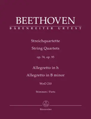 Baerenreiter Verlag - String Quartets Opp. 74, 95 / Allegretto in B Minor WoO 210 - Beethoven - Set of Parts, Urtext Edition - String Quartet