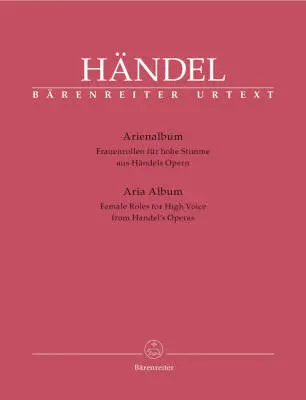 Baerenreiter Verlag - Aria Albums from Handels Operas - Handel - Vocal Score, Anthology, Urtext Edition - Soprano, Piano