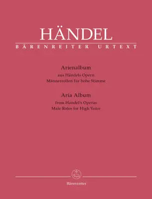 Baerenreiter Verlag - Aria Album from Handels Operas - Handel - Vocal Score, Anthology, Urtext Edition - Soprano, Piano