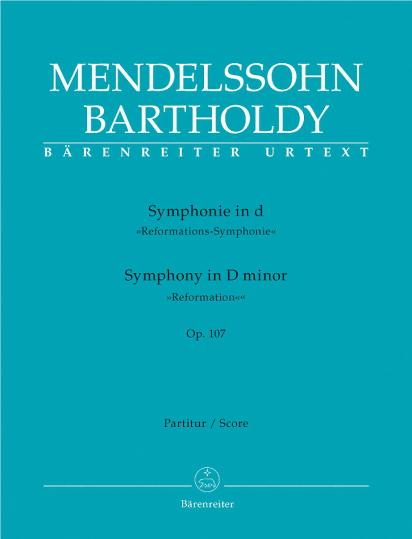 Symphony in D Minor Op. 107 \'\'Reformation Symphony\'\' - Mendelssohn Bartholdy - Score, Urtext Edition - Orchestra