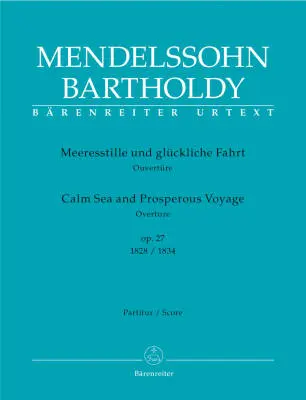 Baerenreiter Verlag - Calm Seas and Prosperous Voyage Op. 27 (1828/1834) - Mendelssohn Bartholdy - Score, Urtext Edition - Orchestra