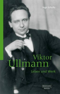 Baerenreiter Verlag - Viktor Ullmann - Leben und Werk - Schultz - Book