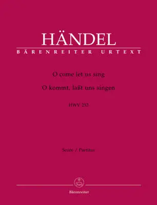 Baerenreiter Verlag - O Come Let Us Sing HWV 253 - Handel - Score, Urtext Edition