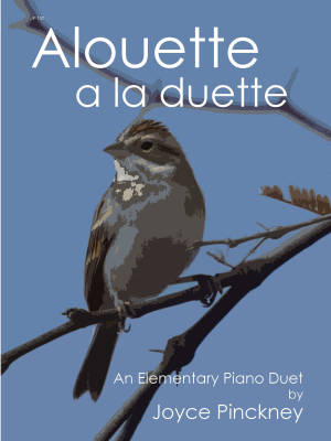 Debra Wanless Music - Alouette A La Duette - Pinckney - Piano Duet, 1 Piano 4 Hands