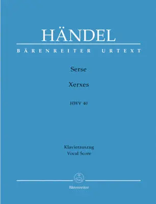 Baerenreiter Verlag - Serse - Xerxes HWV 40 - Handel - Vocal Score, Urtext Edition - Soloists, Orchestra