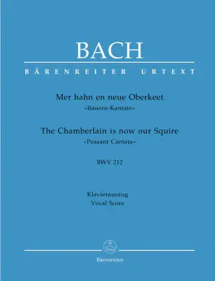 Baerenreiter Verlag - The Chamberlain Is Now Our Squire BWV 212 Peasant Cantata - Bach - Vocal Score, Urtext Edition