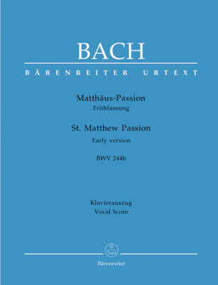 St. Matthew Passion BWV 244b - Bach - Vocal Score, Urtext Edition - Choir, Organ, Orchestra