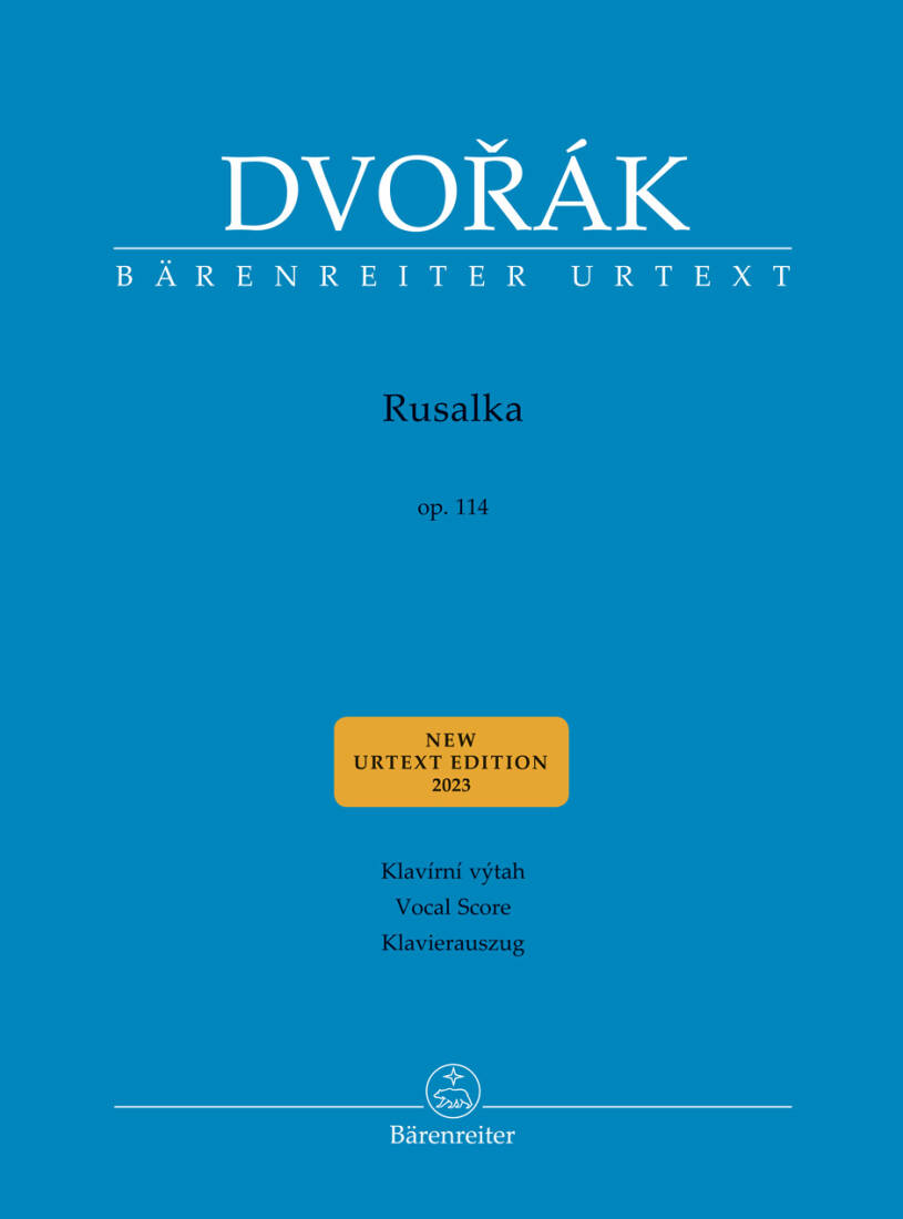 Rusalka Op. 114 - Dvorak - Vocal Score, Urtext Edition - Soloists, Choir, Orchestra