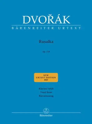 Baerenreiter Verlag - Rusalka Op. 114 - Dvorak - Vocal Score, Urtext Edition - Soloists, Choir, Orchestra